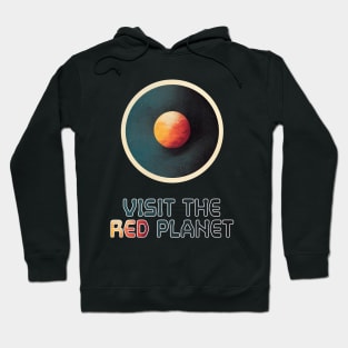 Travel ! Visit Mars ! Hoodie